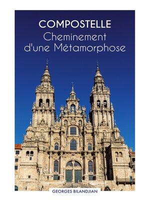 cover image of Compostelle Cheminement d'une Métamorphose